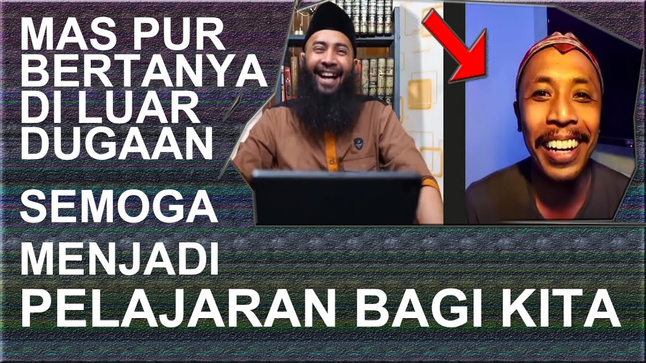 Mas Pur Bertanya kepada Ustadz Syafiq Riza Basalamah