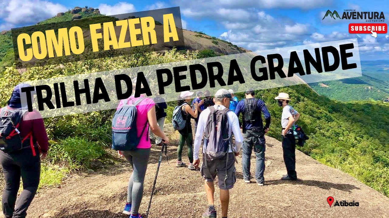 Como fazer a trilha da Pedra Grande Atibaia 2025  |  Trilha desafiadora e paisagens incríveis