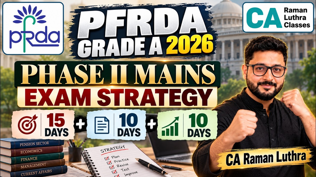 PFRDA Grade A 2026 Phase 2 Mains Strategy 🔥 15+10+10 Days Study Plan | How to Crack Mains Exam?
