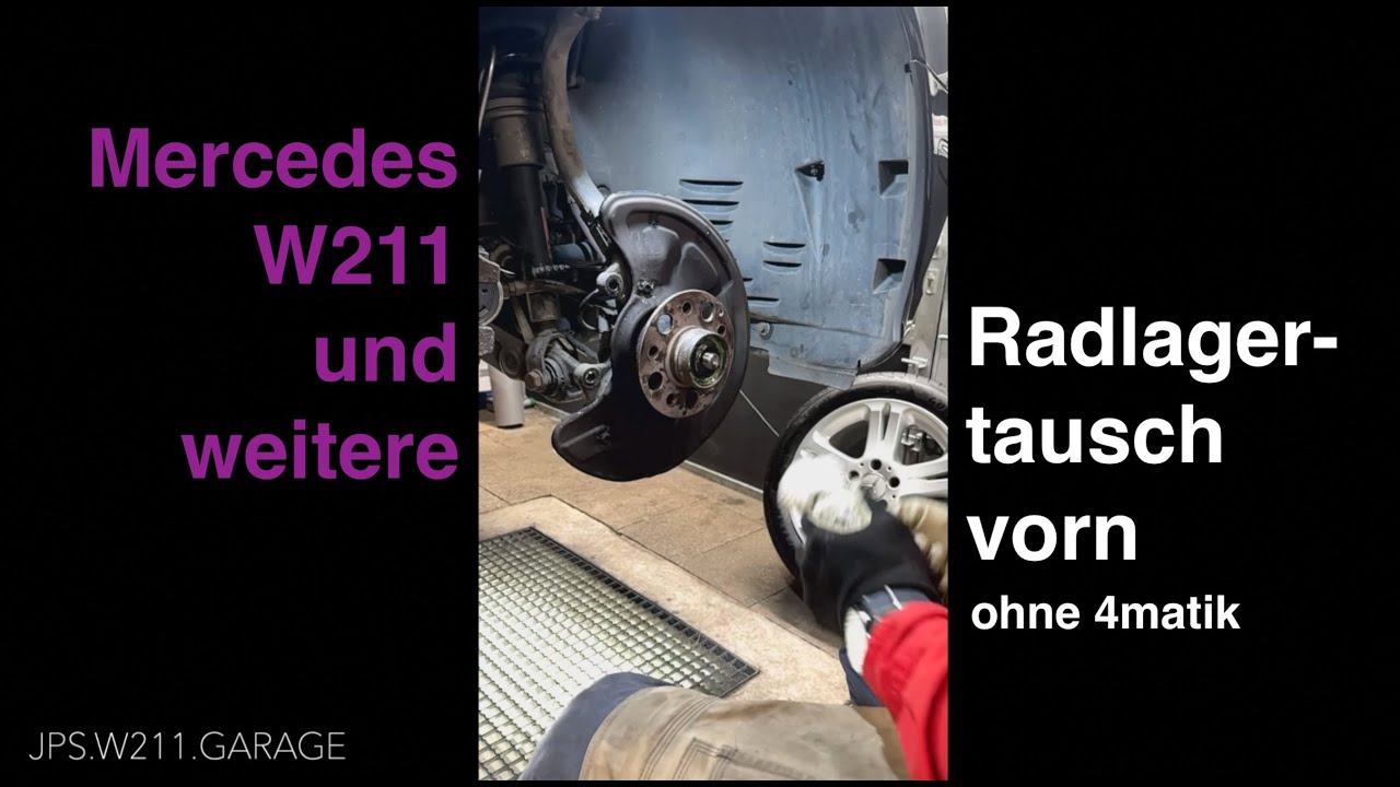 Radlagertausch vorn Mercedes W211 & weitere ohne 4matik