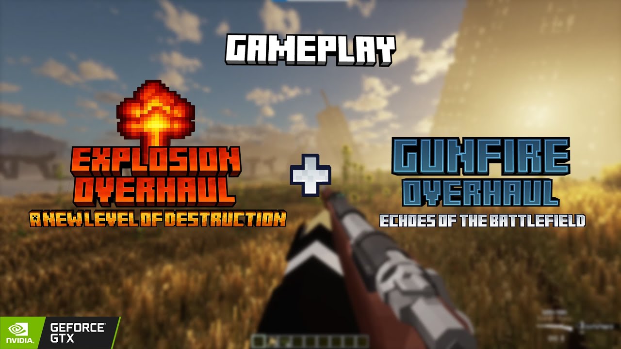 Gameplay mods Explosion Overhaul, Gunfire Overhaul
