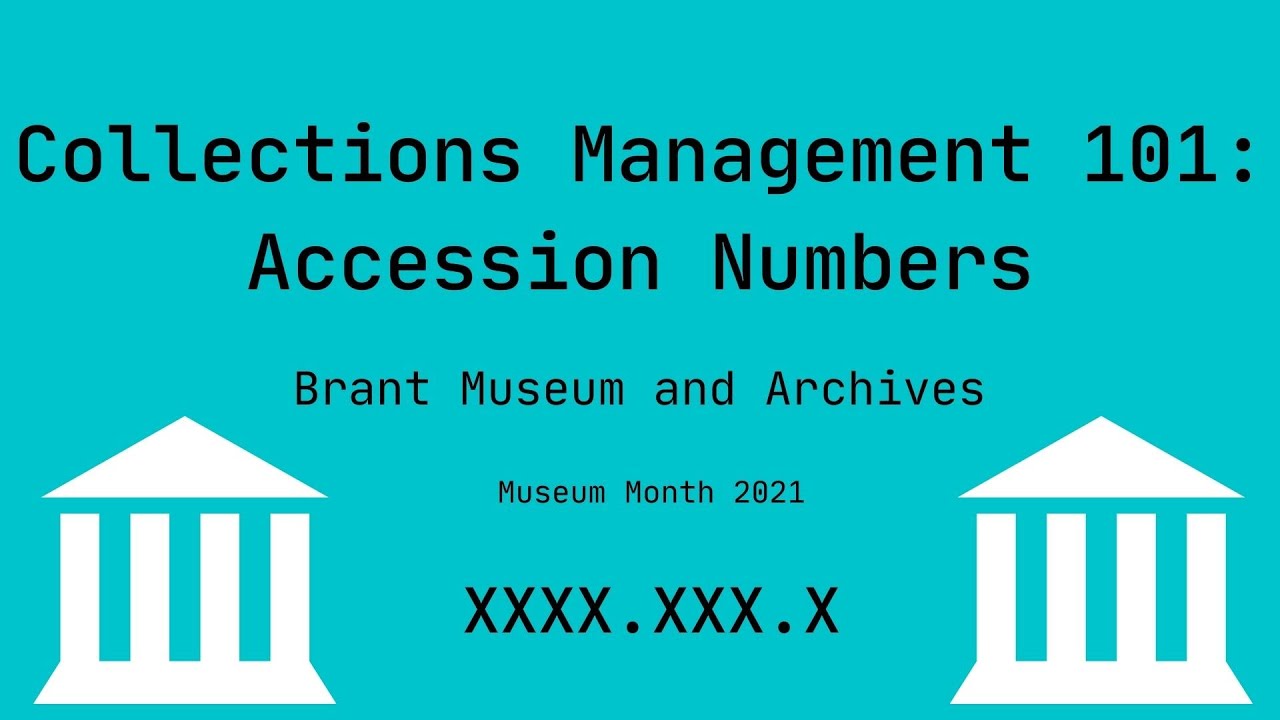 Collection Management 101: Accession Numbers