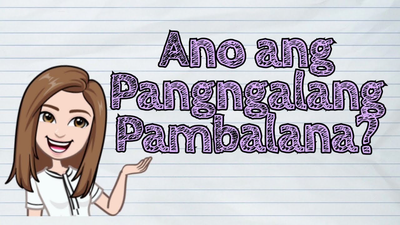 (FILIPINO) Ano ang Pangngalang Pambalana? | #iQuestionPH