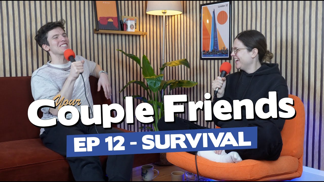 12. Survival | Your Couple Friends