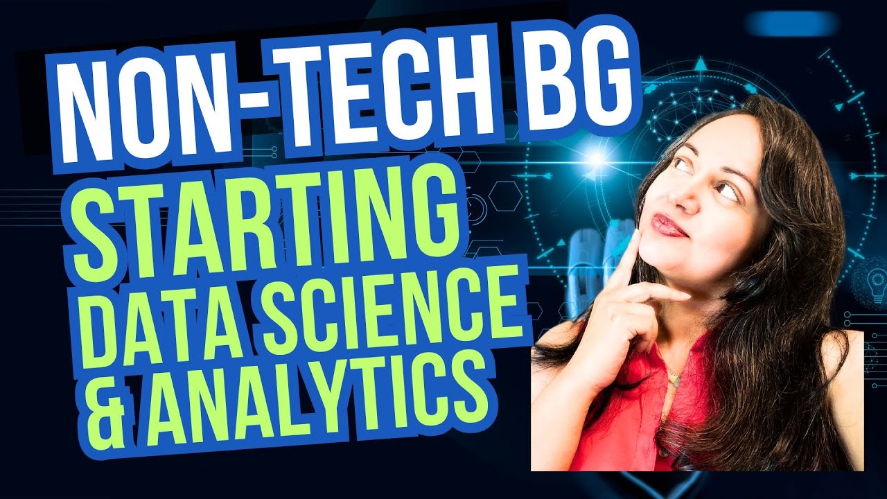 How to Get Started With Data Science & Analytics With Non-Technical Background