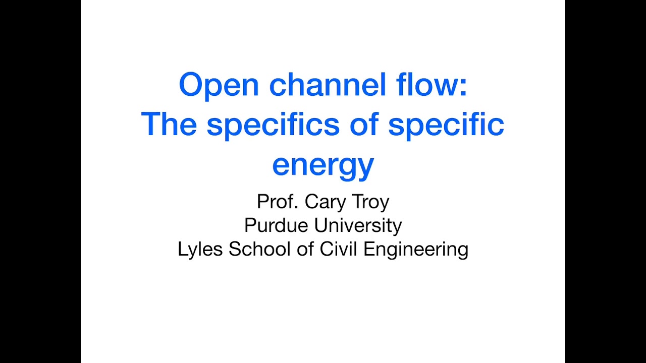 Open channel flow: Introduction to specific energy