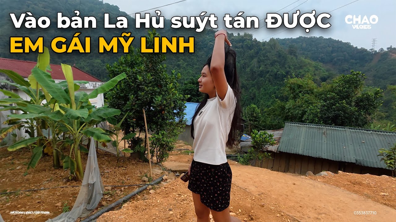 Suýt Thì Tán Được Mỹ Linh Ở Bản La Hủ Khi Về Nhà Chị Dê Xin Một Bữa Cơm Đặc Biệt..!!