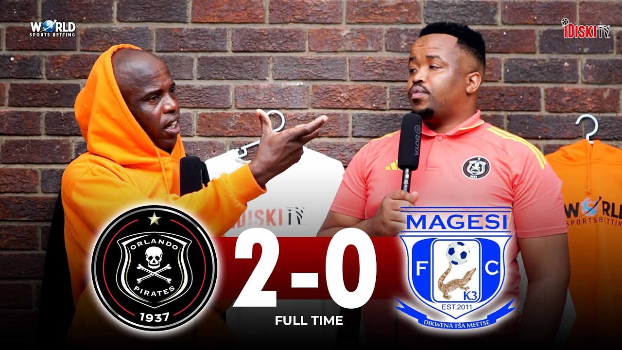 Mbatha Has Improved, Well Done To Him | Orlando Pirates 2-0 Magesi | Junior Khanye
