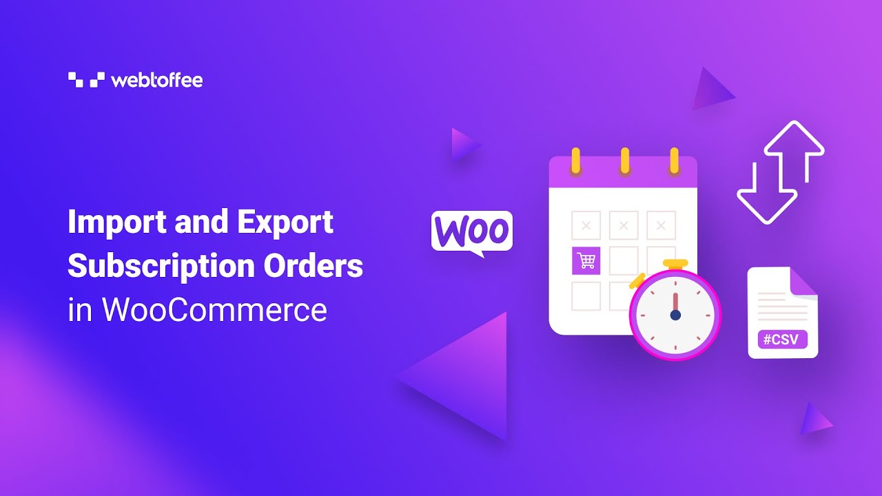 How to import and export Subscription Orders in WooCommerce (CSV) - WordPress Plugin