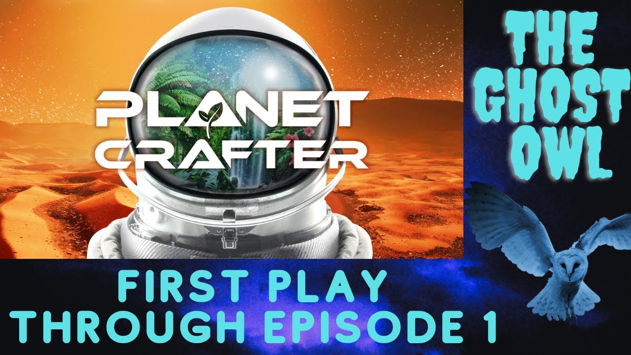Planet Crafter First Full Playthrough Episode 1