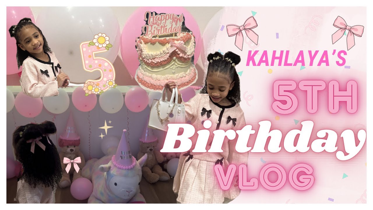 Kahlaya’s 5th Birthday Vlog | Birthday Decorations | Small Celebration | Newborn to 5 years old 🥹🎀