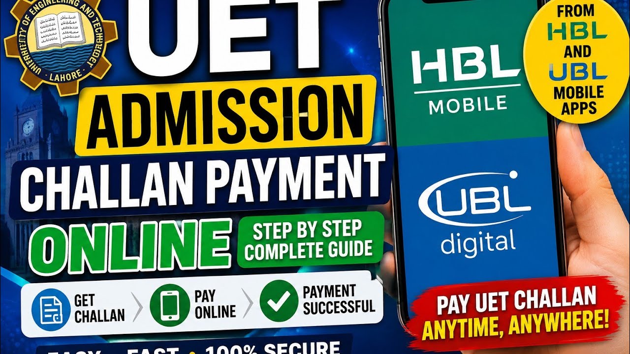 UET Admission Challan Payment Online | HBL Mobile App & UBL Digital App Complete Guide 2026 🚀