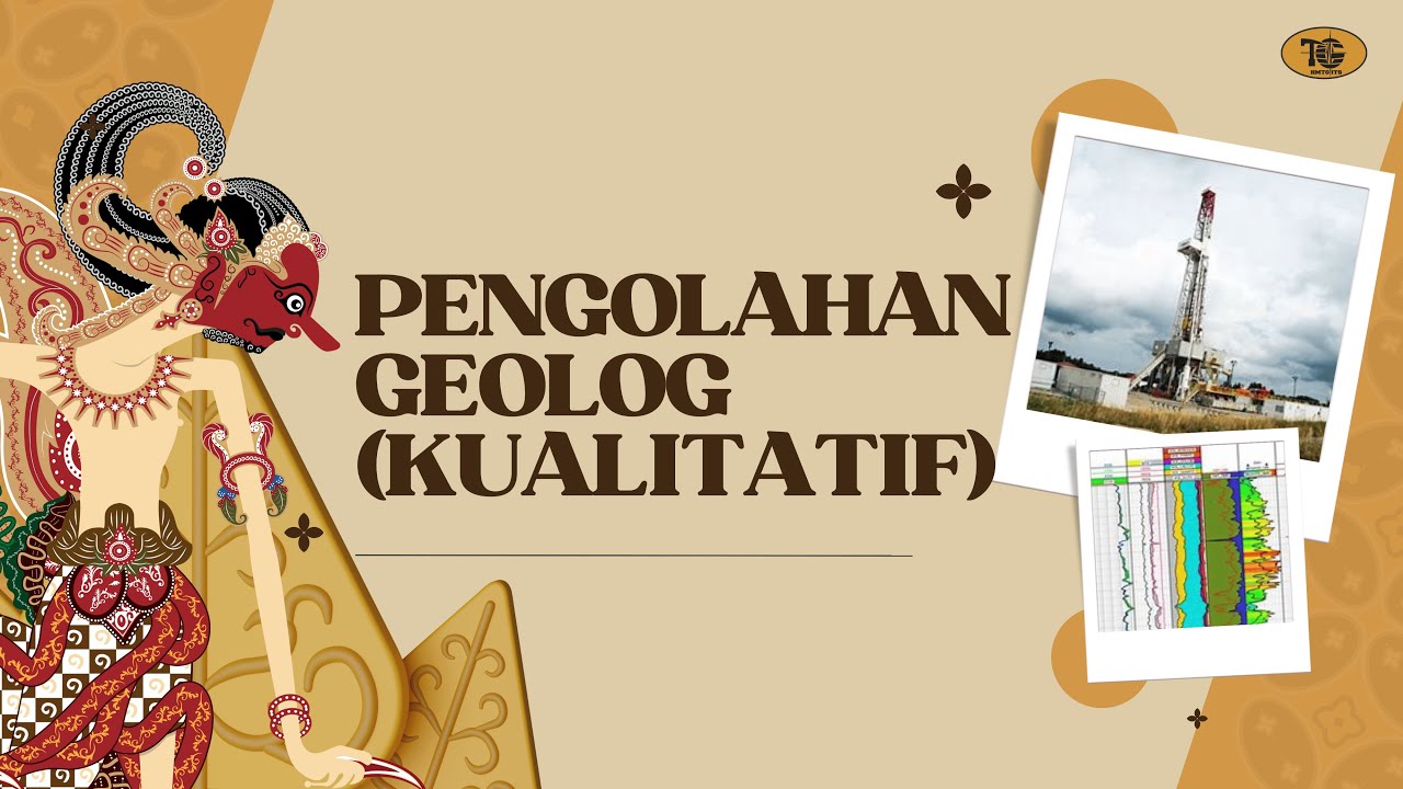 [KIAVT] PENGOLAHAN GEOLOG (KUALITATIF)