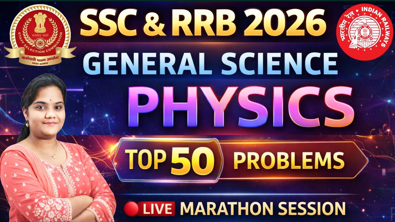 SSC & RRB 2026 General Science Physics | Top 50 Problems | Live Marathon One Shot Rapid Revision