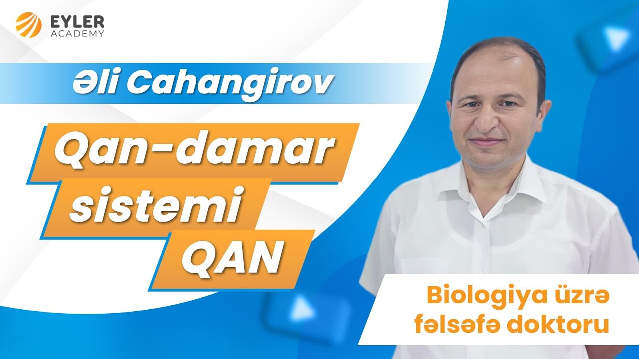 ✅❗️👉🏻 Qan-damar sistemi-Qan/Əli Cahangirov (Biologiya üzrə fəlsəfə doktoru)
