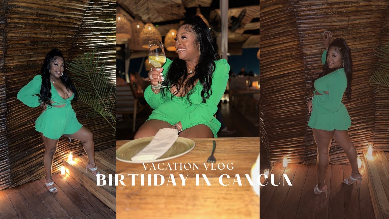 Birthday Vlog #Cancun Pt 1
