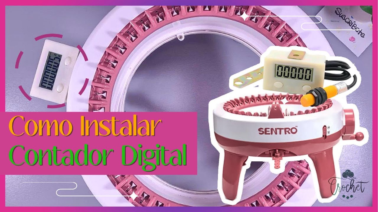 Cómo Instalar Contador Digital a Nuestra Máquina De Tejer [SENTRO]