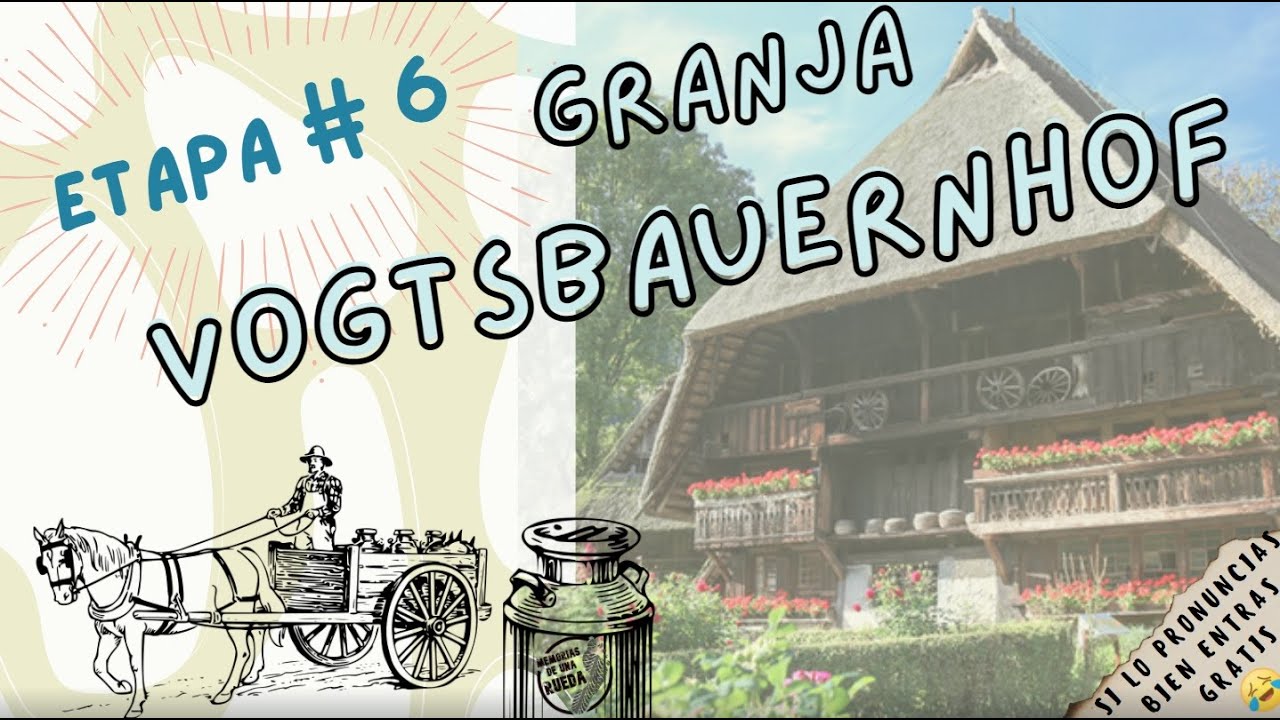 GRANJA Vogtsbauernhof, Selva Negra etapa #6, Alemania