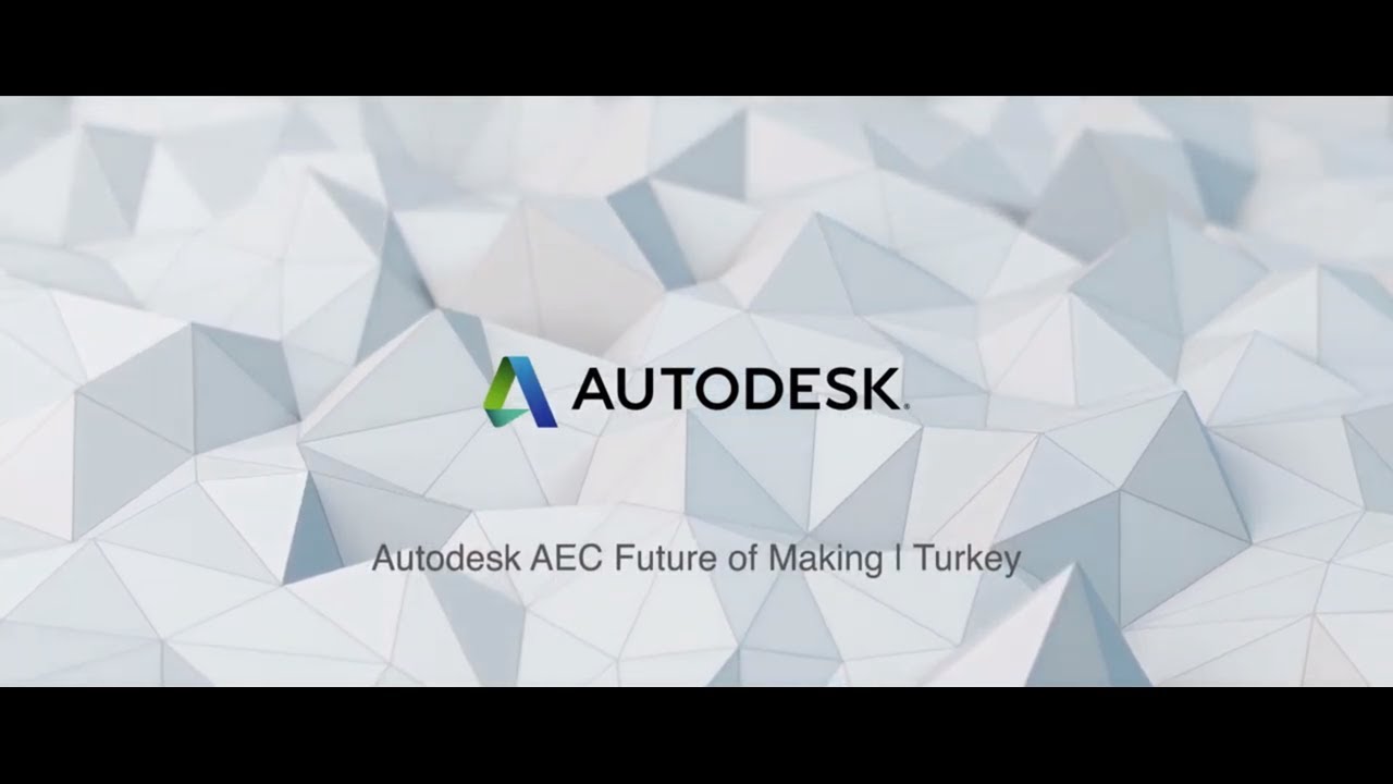 Autodesk İnşaat Sektörünün Geleceği Zirvesi | Açılış Videosu