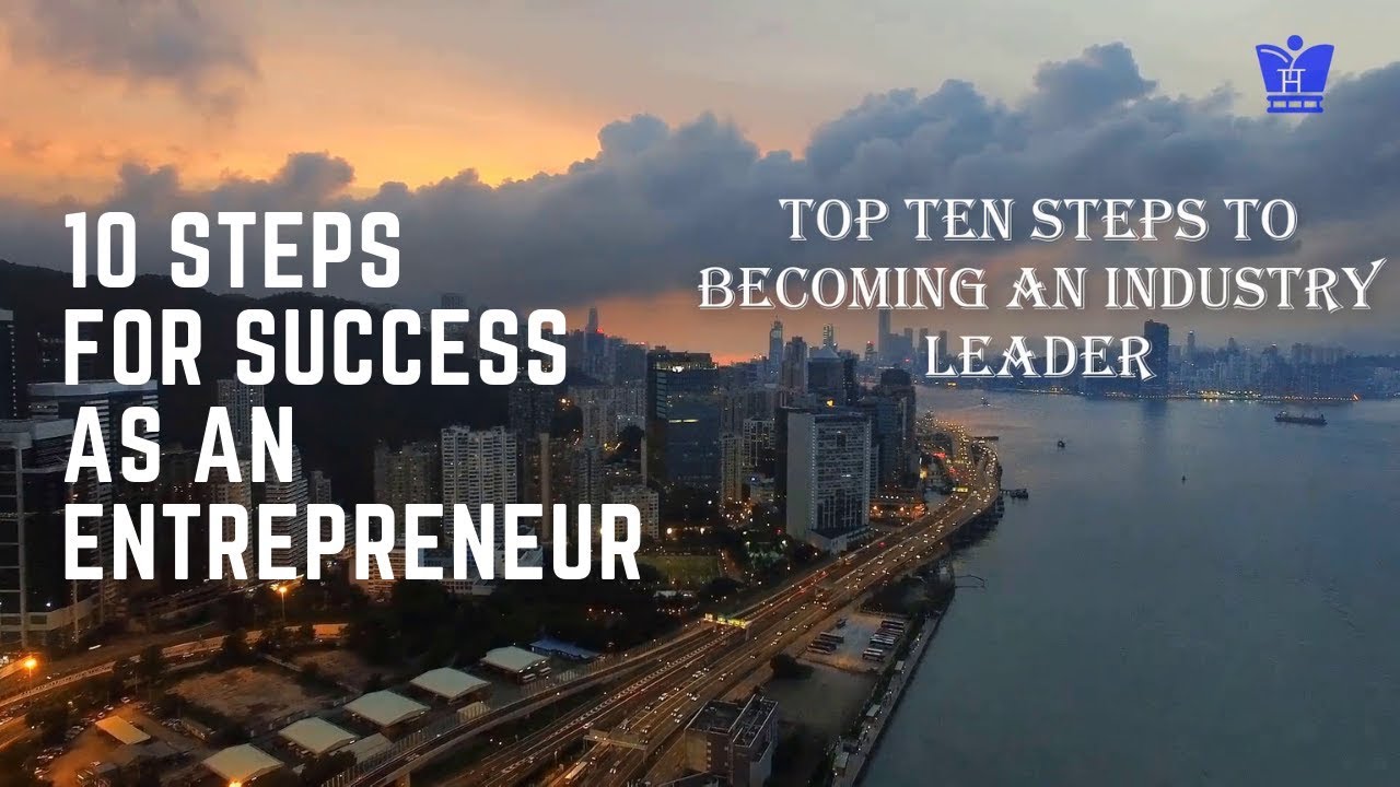 Ten Steps To Becoming An Industry Leader-2020