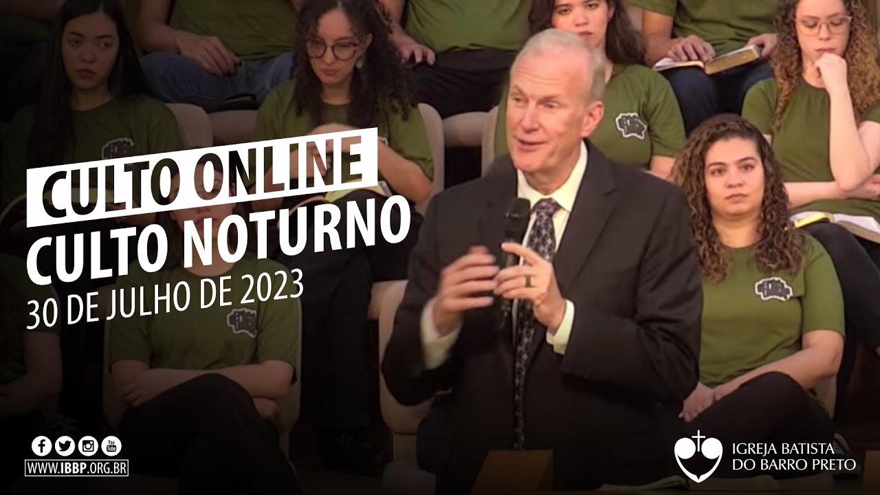 Culto Noturno - 30/07/2023