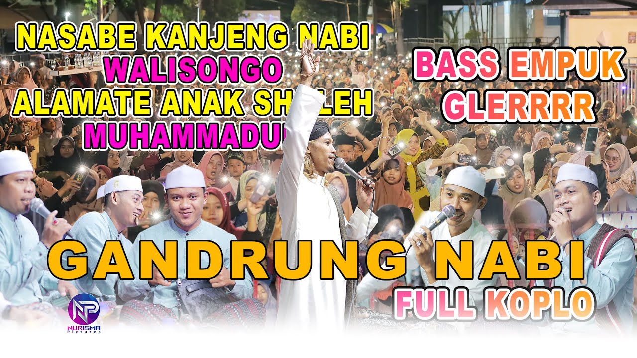 GANDRUNG NABI FULL KOPLO | UMK BERSHOLAWAT