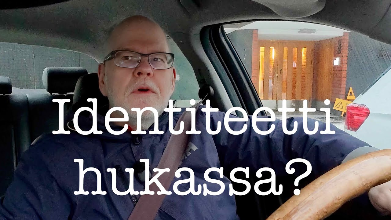 Identiteetti hukassa?
