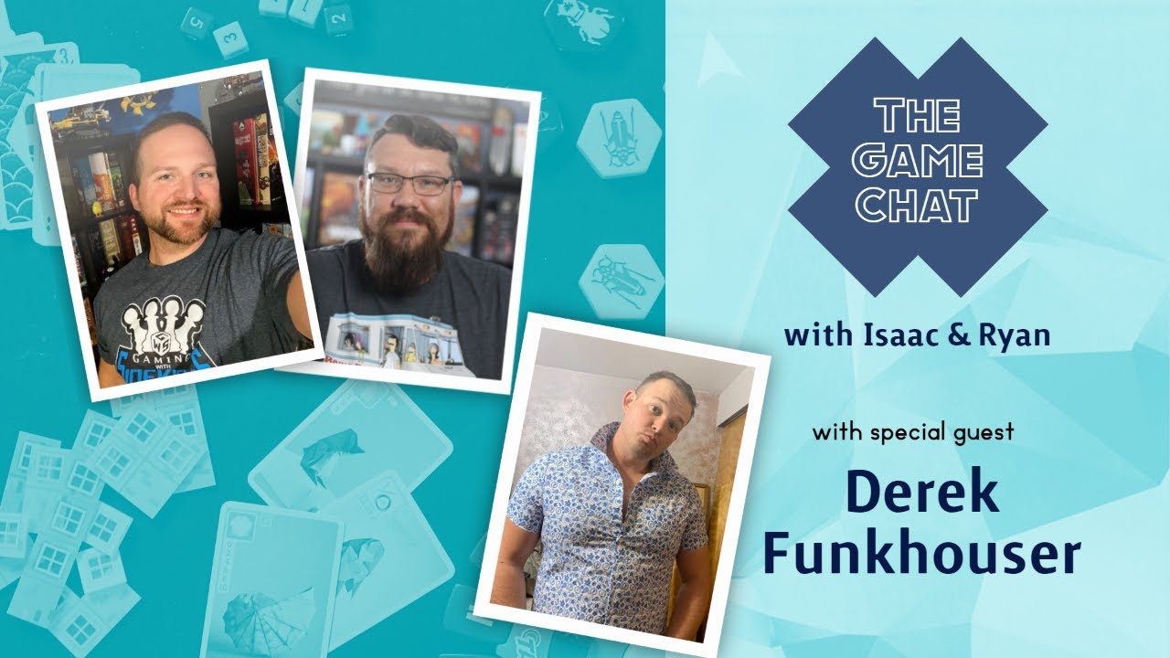 The Game Chat with Isaac & Ryan - Dexterity Games