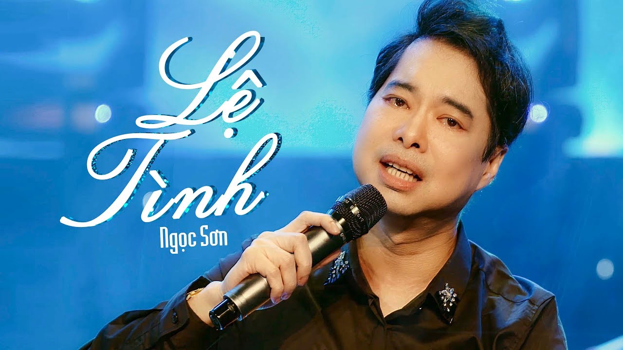 LỆ T&Igrave;NH (#LT) - NGỌC SƠN