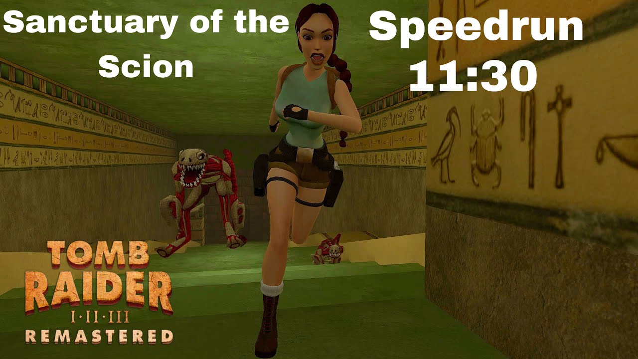 Tomb Raider 1 Remastered: Sanctuary of the Scion - Speedrun - 11:30