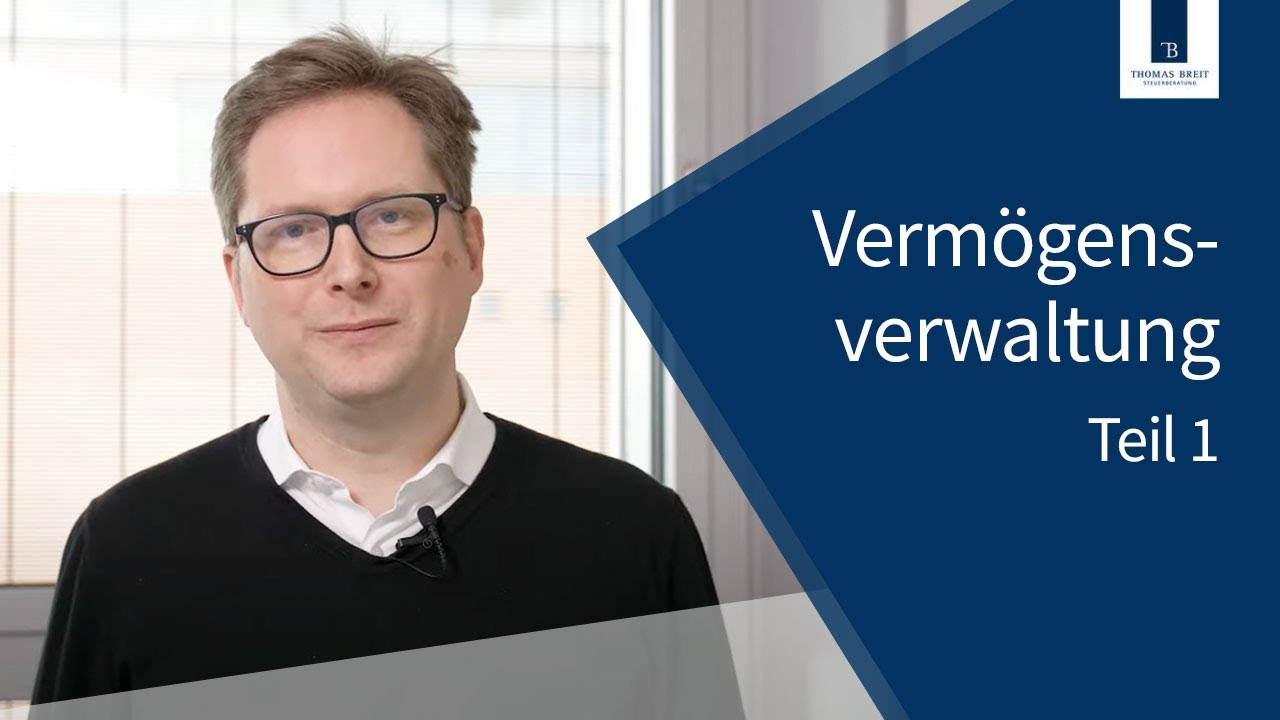 Vermögensverwaltung Teil 1 | Privat oder gewerblich? | Thomas Breit Steuerberatung