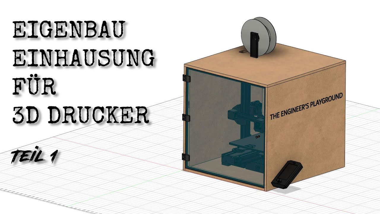 DIY Eigenbau Einhausung für deinen 3D Drucker - Teil 1