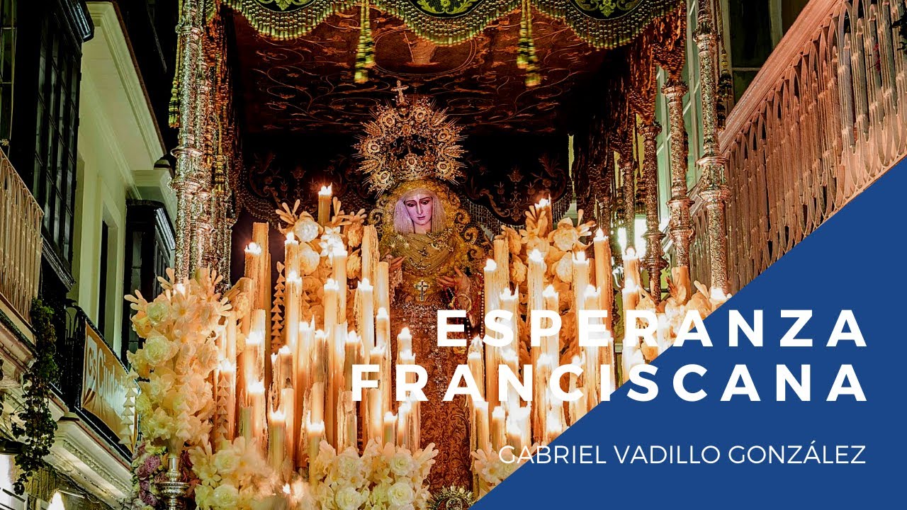 🔈 Esperanza Franciscana - Gabriel Vadillo González