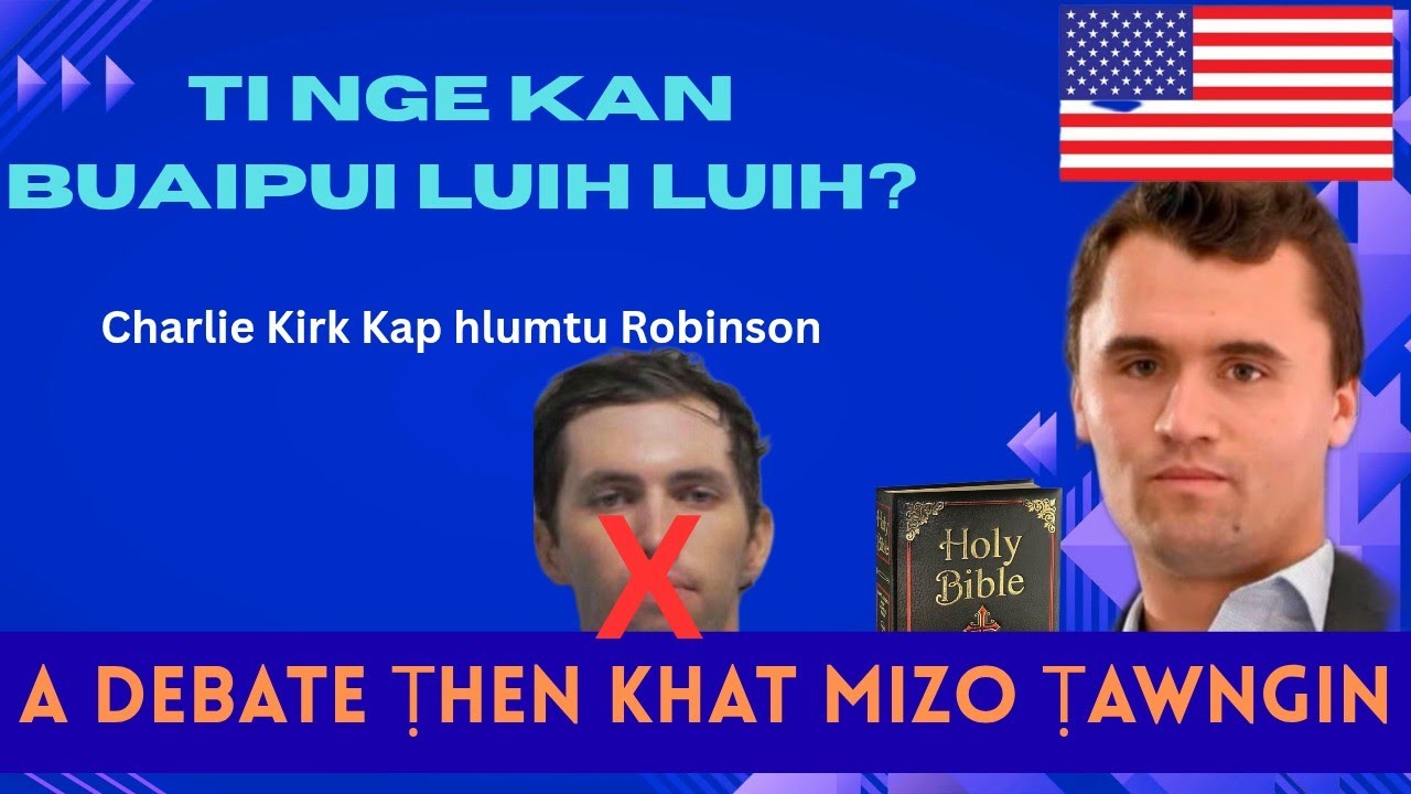 CHARLIE KIRK KAN BUAIPUI LUAI LUAI CHHAN/A DEBATE VIDEO  TLEM NEN