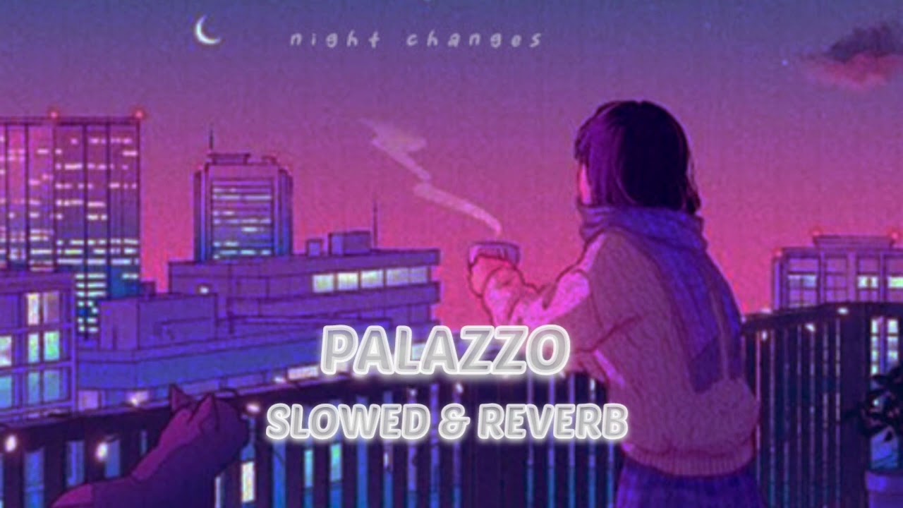 PALAZZO- Perfectly ( Slowed & Reverb)| Shivjot, Himanshi |Song #sidhumoosewala #slowedreverb #Legend