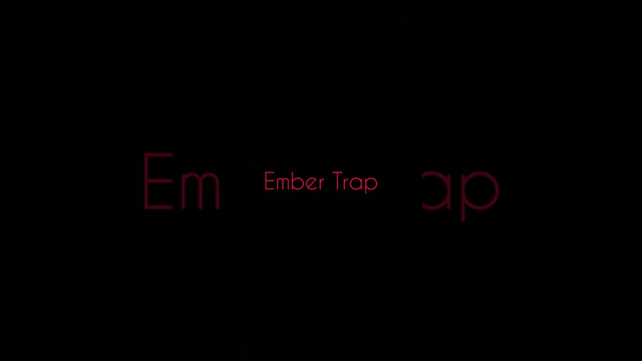 Ember Trap