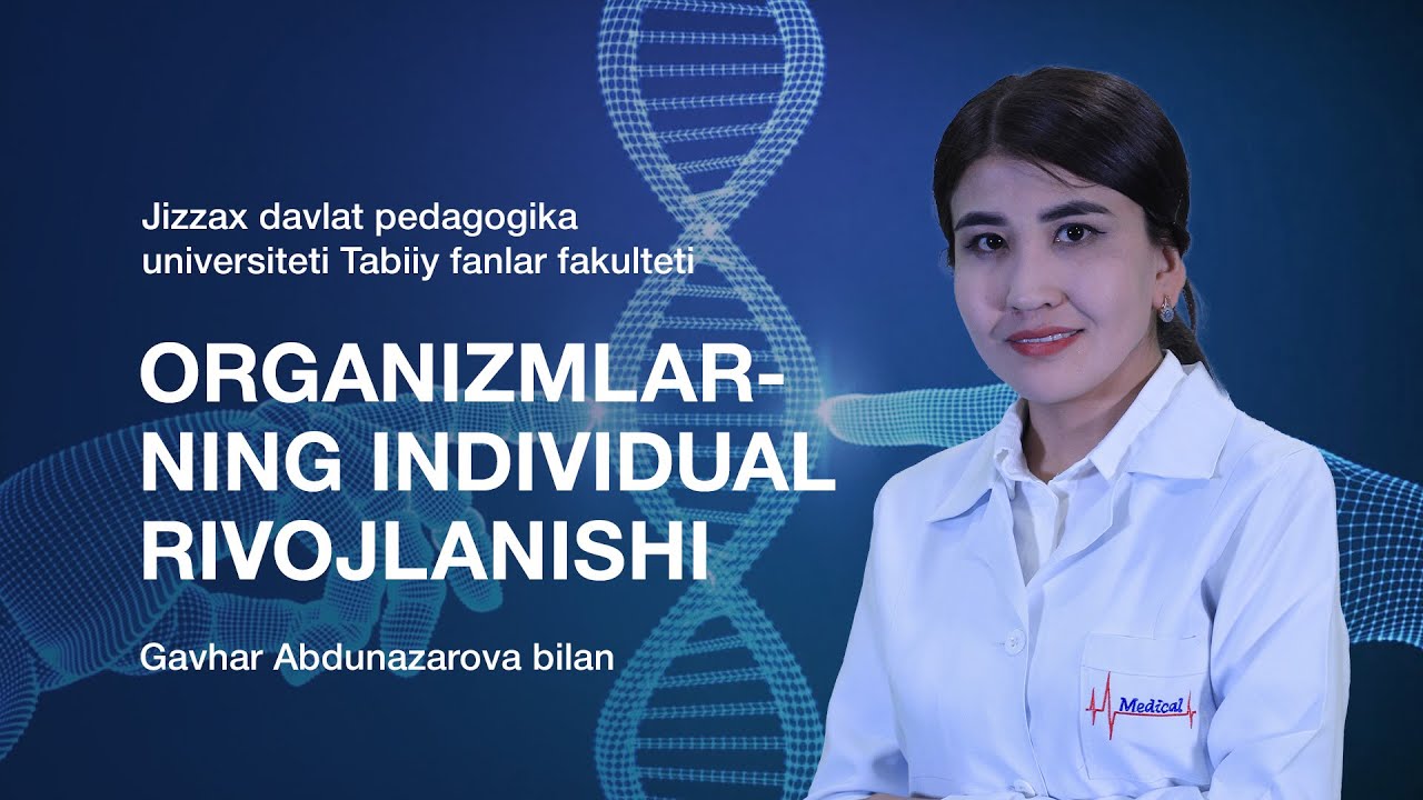 Gavhar Abdunazarova. Mavzu: Organizmlarning individual rivojlanishi. Ontagenez.