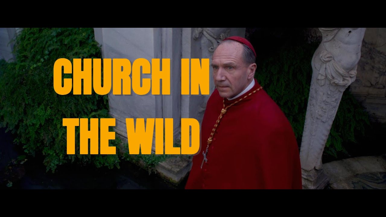 Conclave (2024) | Church In The Wild