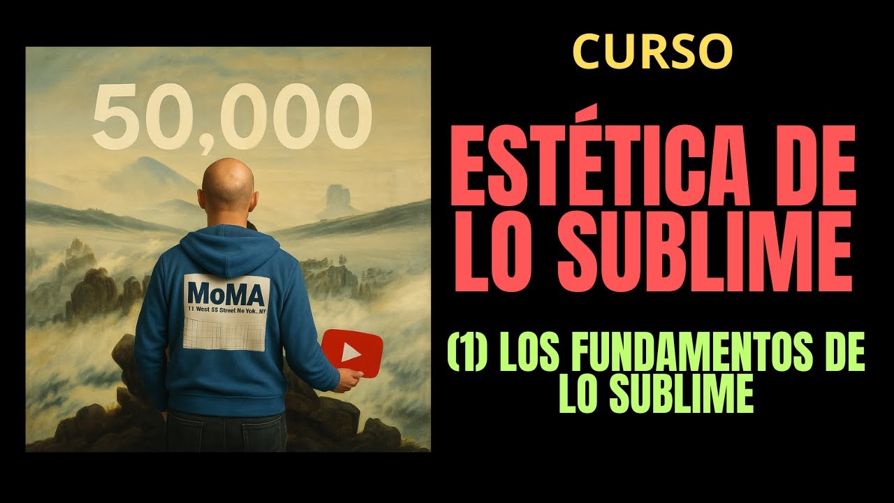 Los fundamentos de lo sublime. Curso Estética de lo sublime (1)