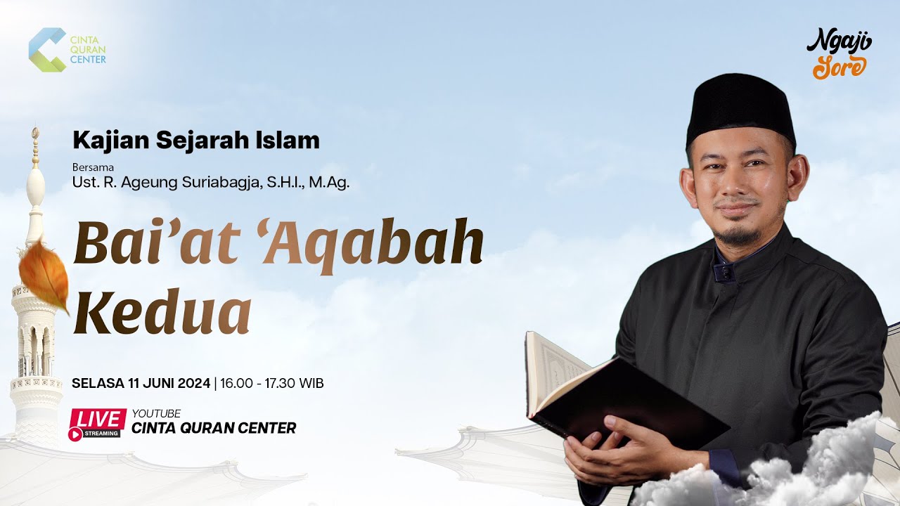 BAI'AT AQABAH KEDUA | Bersama Ust. Ageung Suriabagja, S.H.I, M. Ag.