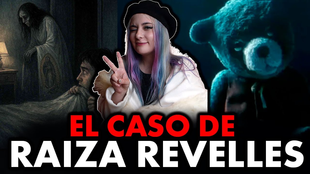 El Aterrador Caso de RAIZA REVELLES (Experiencias Fantasmas, Entes y Peluches)