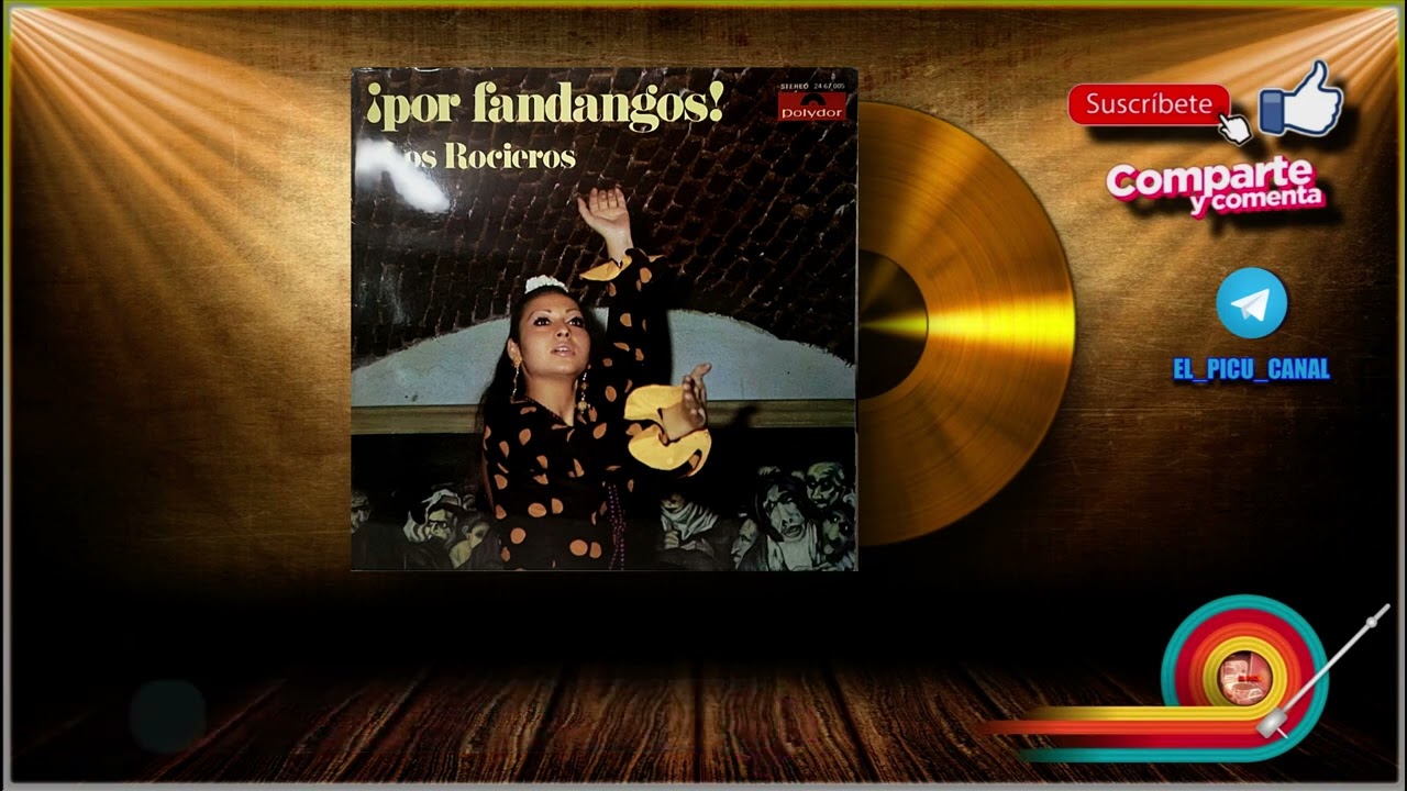 Los Rocieros - ¡Por Fandangos! (LP COMPLETO)