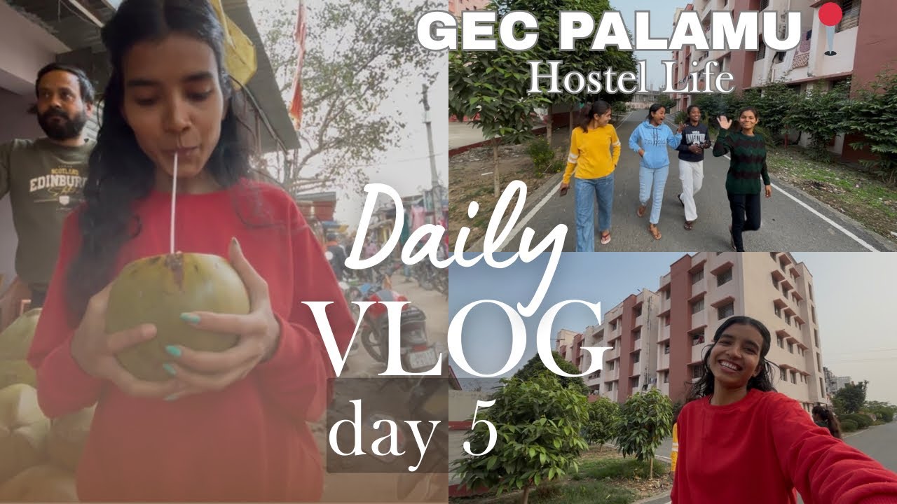 Lesliganj Market chale gye😜|GEC PALAMU girls hostel daily vlog 5🤓