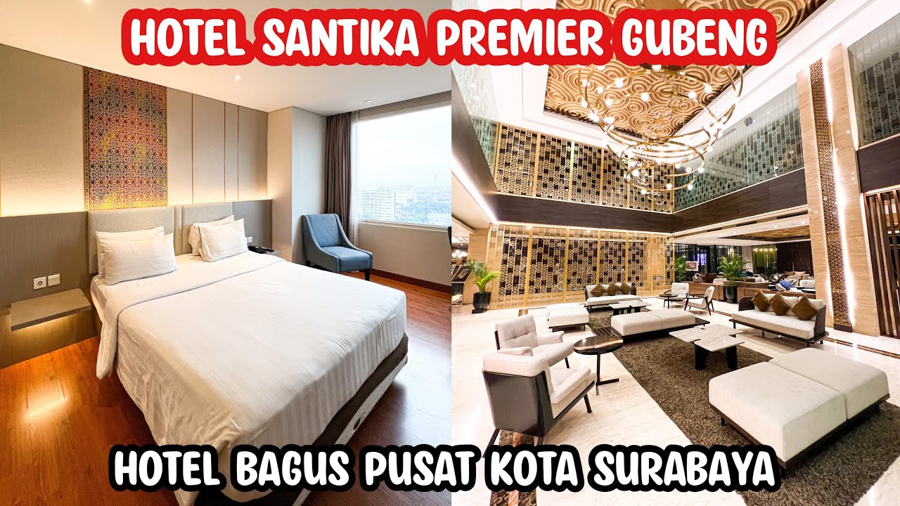 DESIGN BAGUS, TENGAH KOTA, HARGA MURAH…RECOMMENDED | HOTEL SANTIKA PREMIERE GUBENG SURABAYA