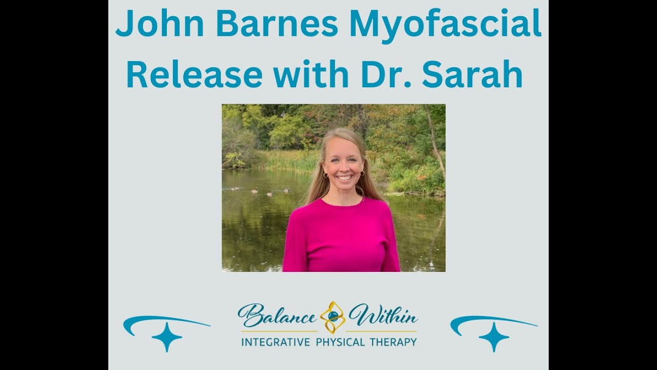 John Barnes Myofascial Release with Dr. Sarah