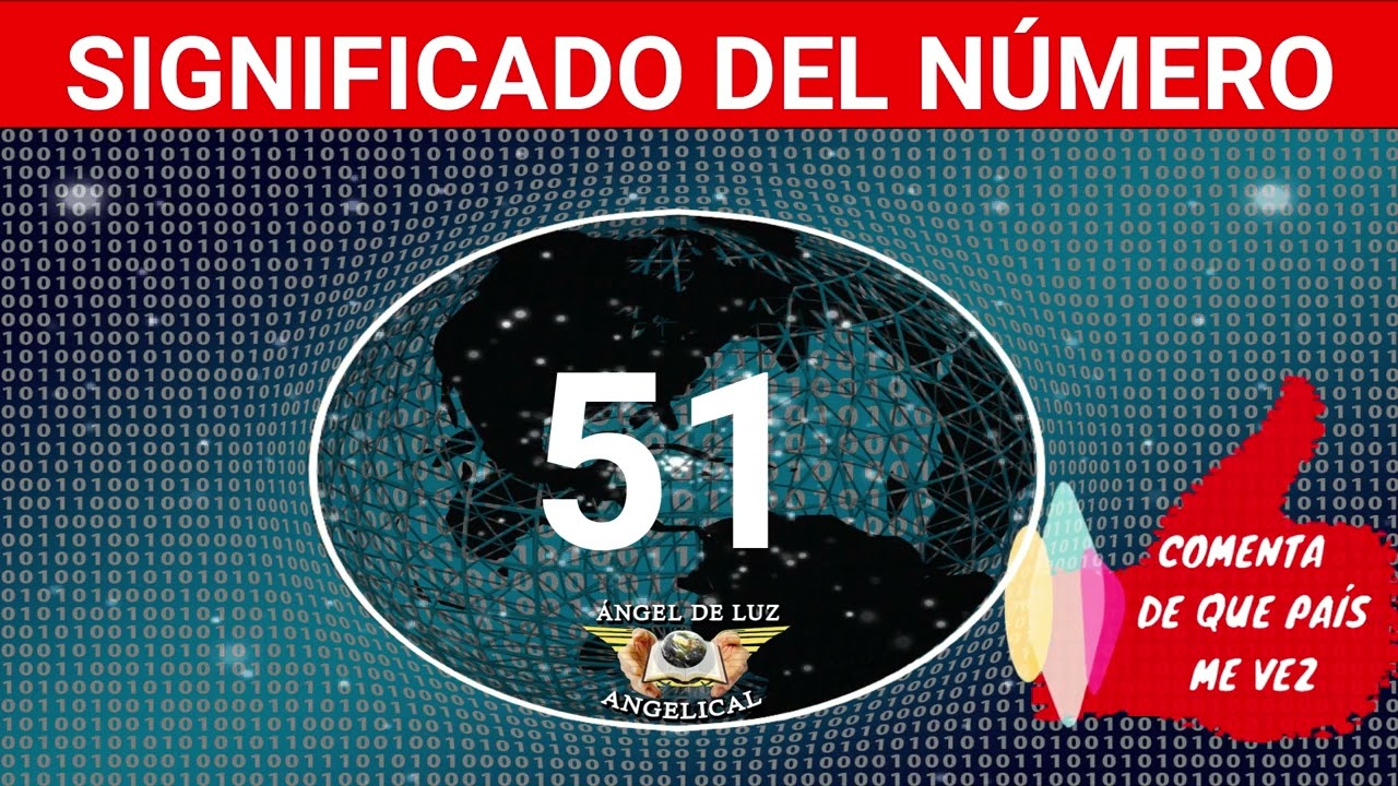 NUMEROLOG&Iacute;A🤍Significado del n&uacute;mero 51❓ Numero 51 en lo espiritual🙏numero 51 NUMERO