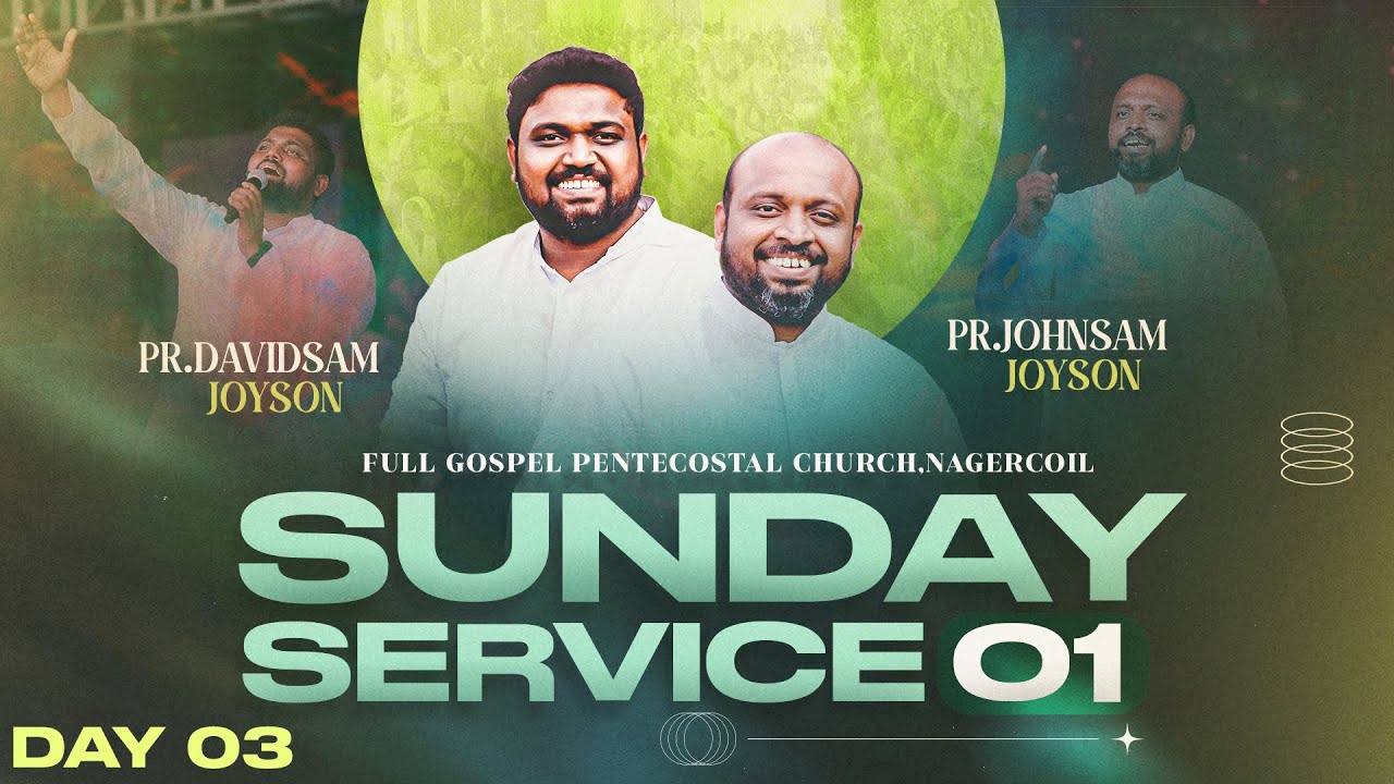 SUNDAY SERVICE - 01 (03-08-2025)​​  | JOHNSAM JOYSON | DAVIDSAM JOYSON | FGPC NAGERCOIL | DAY - 03