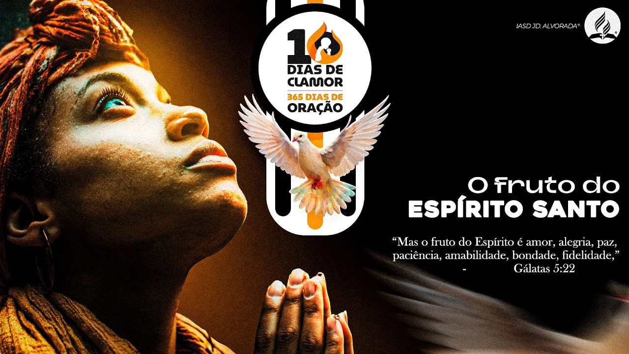 10 DIAS DE CLAMOR/ TEMA: O FRUTO DO ESPÍRITO ( PARTE 2 ) - 23/02/2026