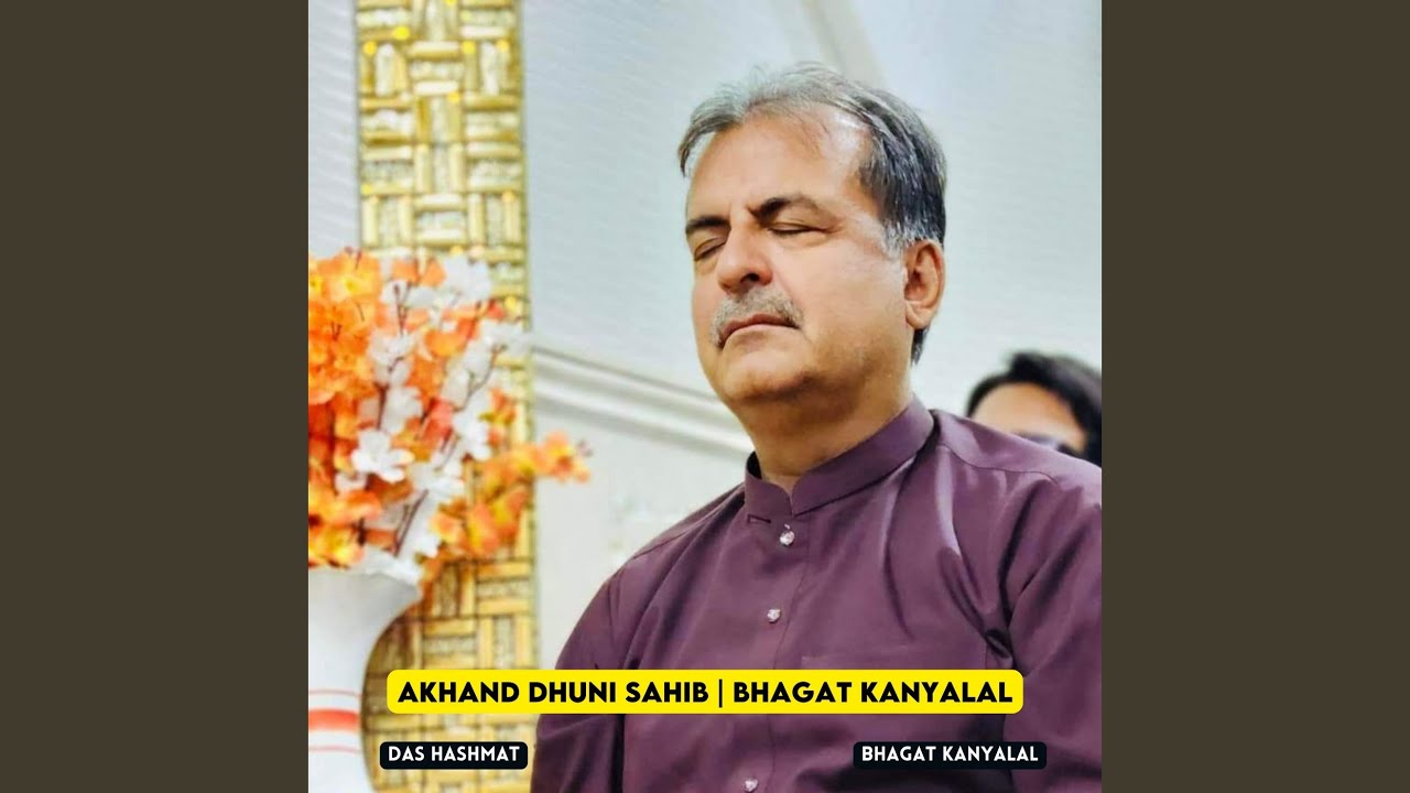 Akhand Dhuni Sahib | Bhagat Kanyalal