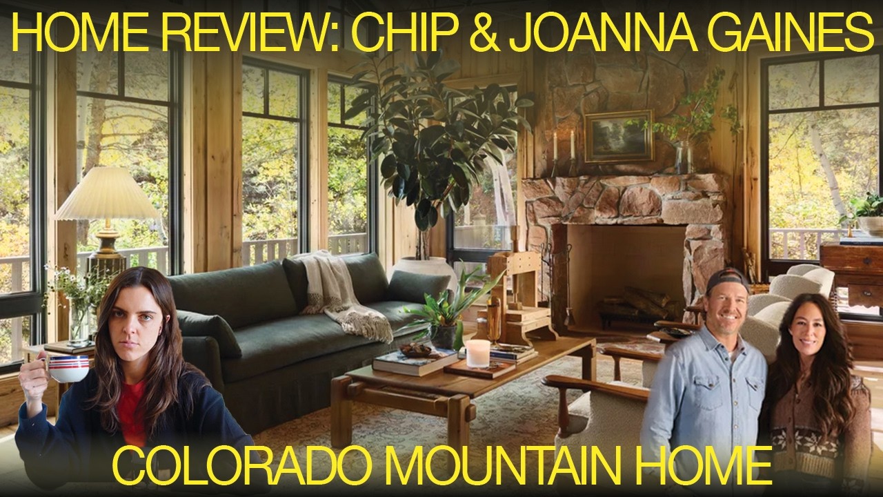 CHIP AND JOANNA GAINES DESIGNED A MOUNTAIN HOUSE....and here are my thoughts...